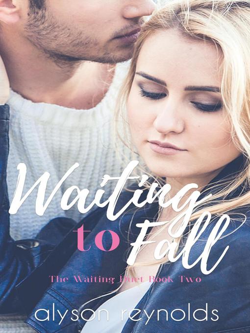Title details for Waiting to Fall by Alyson Reynolds - Available